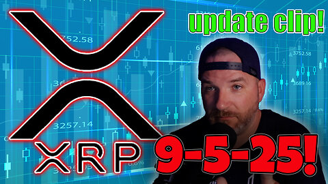 XRP update clip : 9-5-25