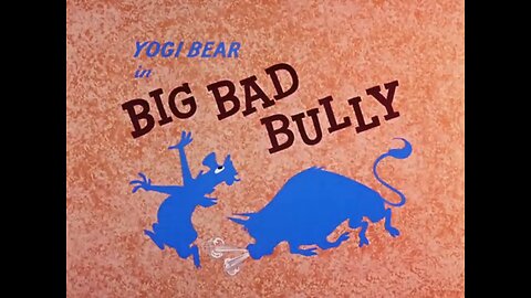 Yogi Bear.S01E04.Big Bad Bully (1958, animated short)
