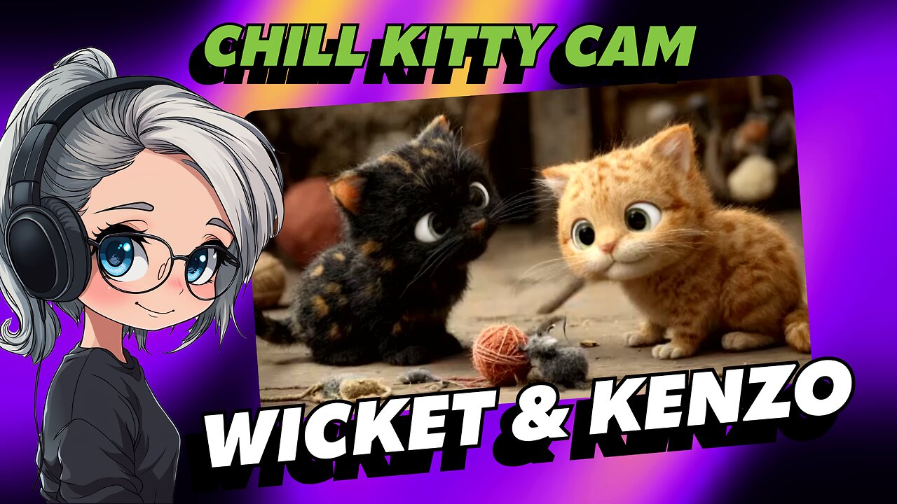 🐾 Lofi Vibes & Kitten Cuddles – Chill Stream with Kenzo, Wicket & Momma Yarnie 🐱🎵
