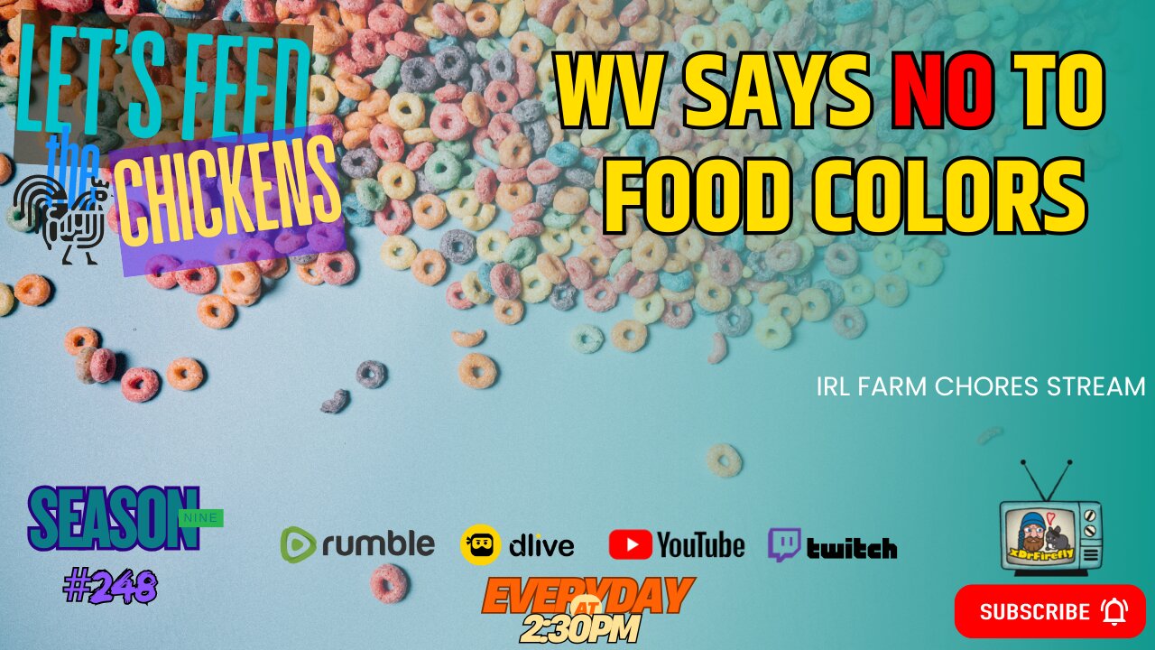 WV Says No to Food Colors | Let's Feed the Chickens | E248