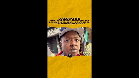 @jadakiss What makes me confident is I believe in myself, I don’t need validation from no one