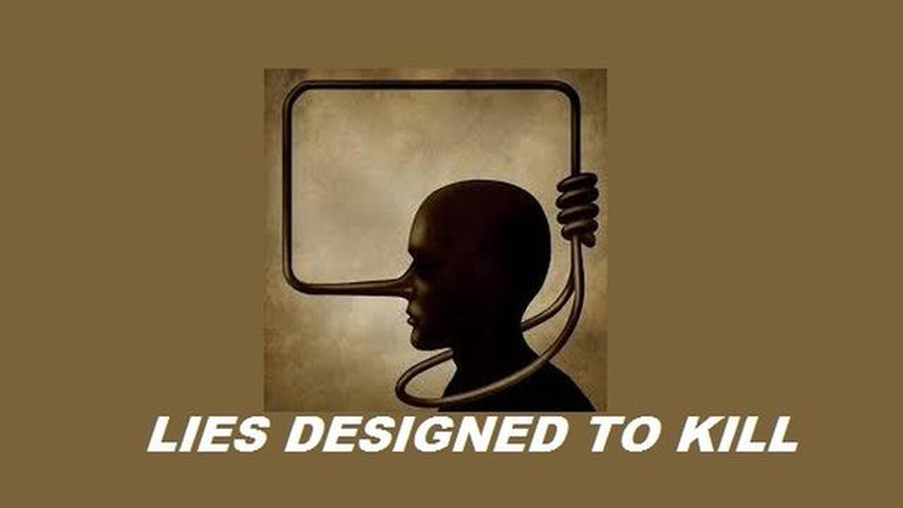 LIES DESIGNED TO KILL