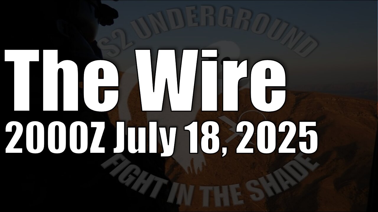 The Wire - July 18, 2025
