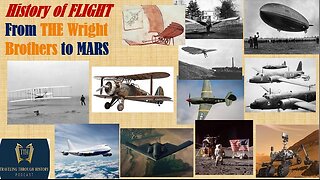 HISTORY OF FLIGHT - "From the Wright Brothers to Mars"