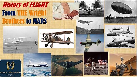 HISTORY OF FLIGHT - "From the Wright Brothers to Mars"