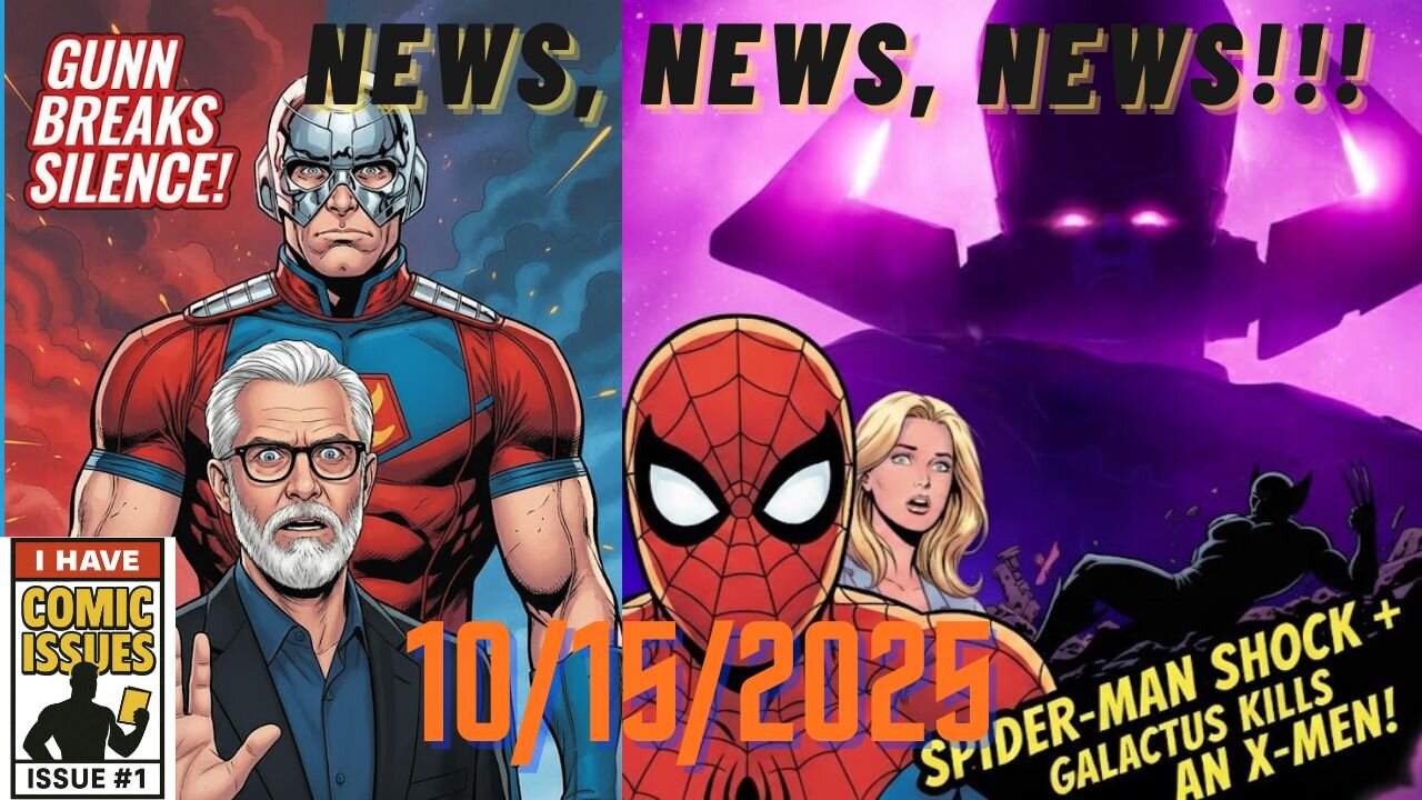 James Gunn on Peacemaker Finale Backlash + Spider-Man Twist & Galactus Kills an X-Men | CID 10/15/25