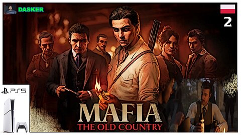 Mafia: The Old Country PL[#2] -🔪Stajnia i kolacja u Don Torrisiego🍋 [Famiglia]