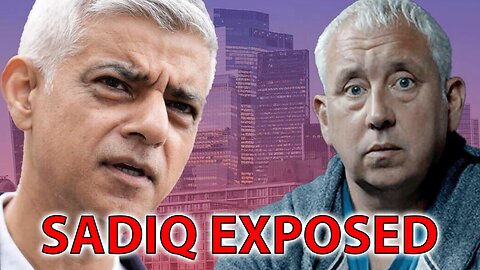 WHY DOES SADIQ KHAN IGNORE LONDON GROOMING GANGS?