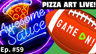 Awesome Sauce PIZZA ART LIVE Ep. #59: Are You Ready for some FOOTBALL with GameOn!