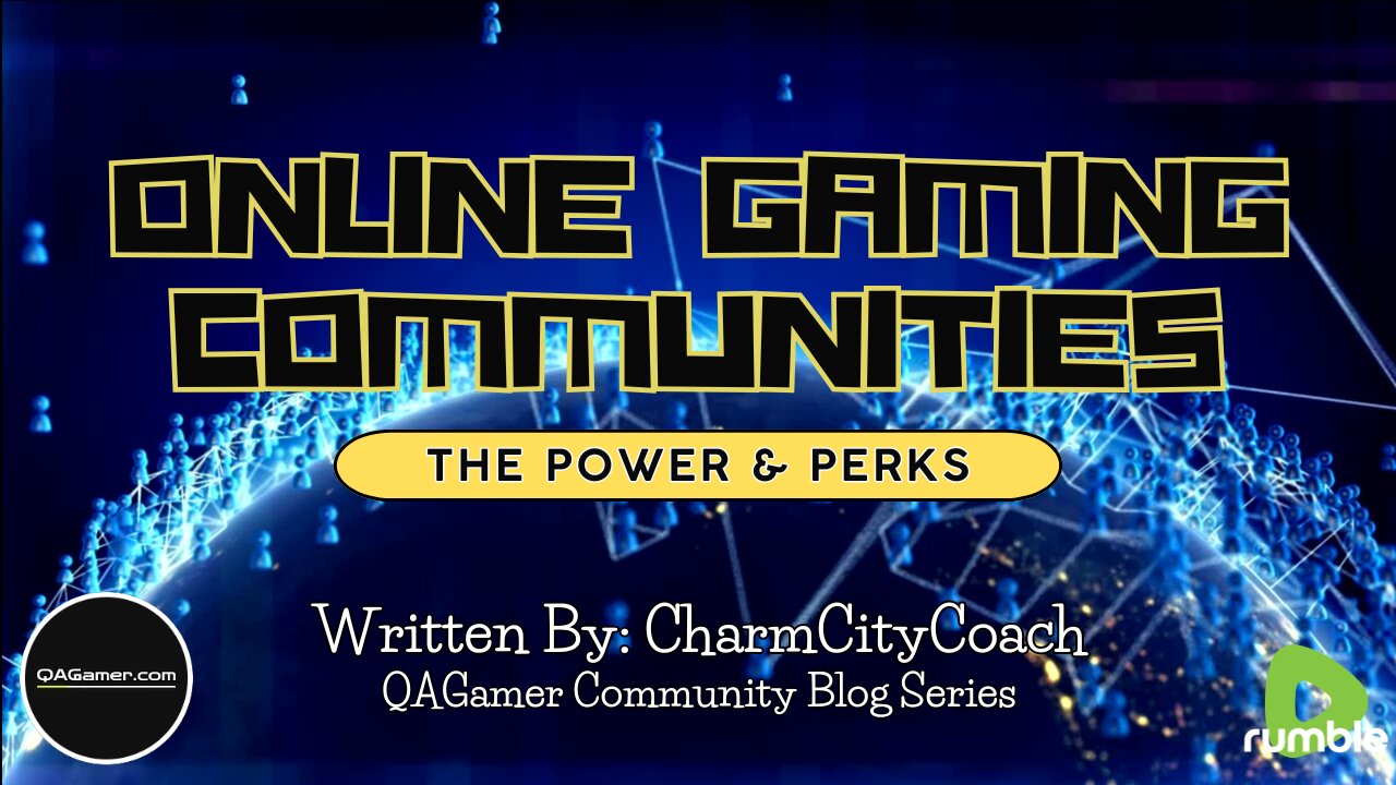 Online Gaming Communities | QABlog Series #8