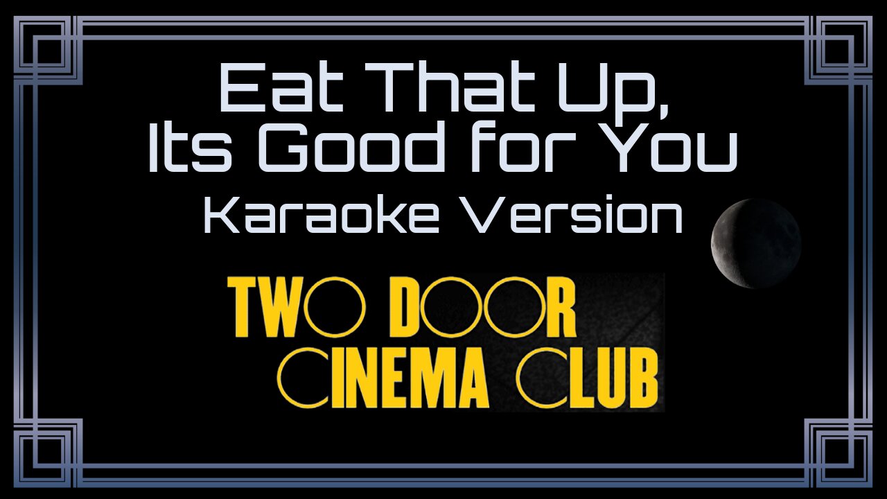 Two Door Cinema Club - Eat That Up, Its Good for You (CC)