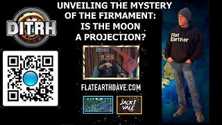 Unveiling the Mystery of the Firmament: Is the Moon a Projection? - The Jack Vale Podcast #4