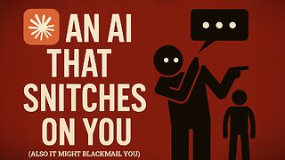 The AI that Snitches on YOU (blackmails too) - Claude 4 Opus