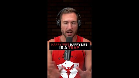 Happy Wife, Happy Life Is a Trap!