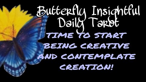 TIME TO START BEING CREATIVE AND CONTEMPLATE CREATION! #TAROTREADING #lionsgateportal #DESTINY