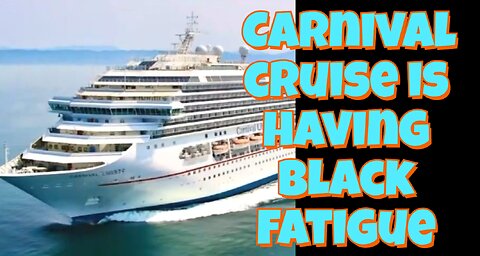 Anthony Cumia: Carnival Cruise is feeling black fatigue.