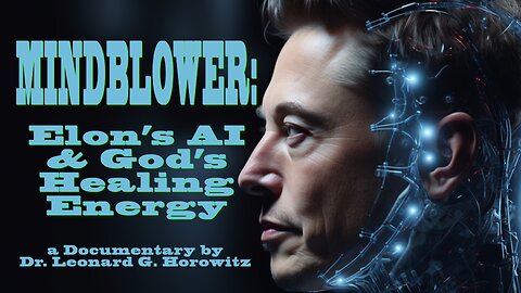 MINDBLOWER: Elon's AI and God's 528 Healing Energy