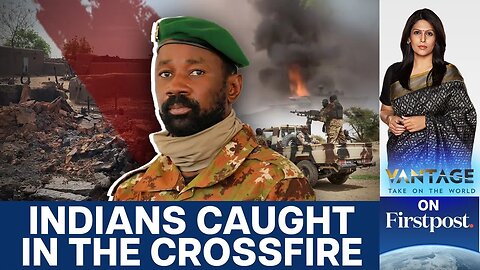 3 Indians Abducted in Mali Amid Wave of Terror Attacks | Vantage with Palki Sharma | N18G