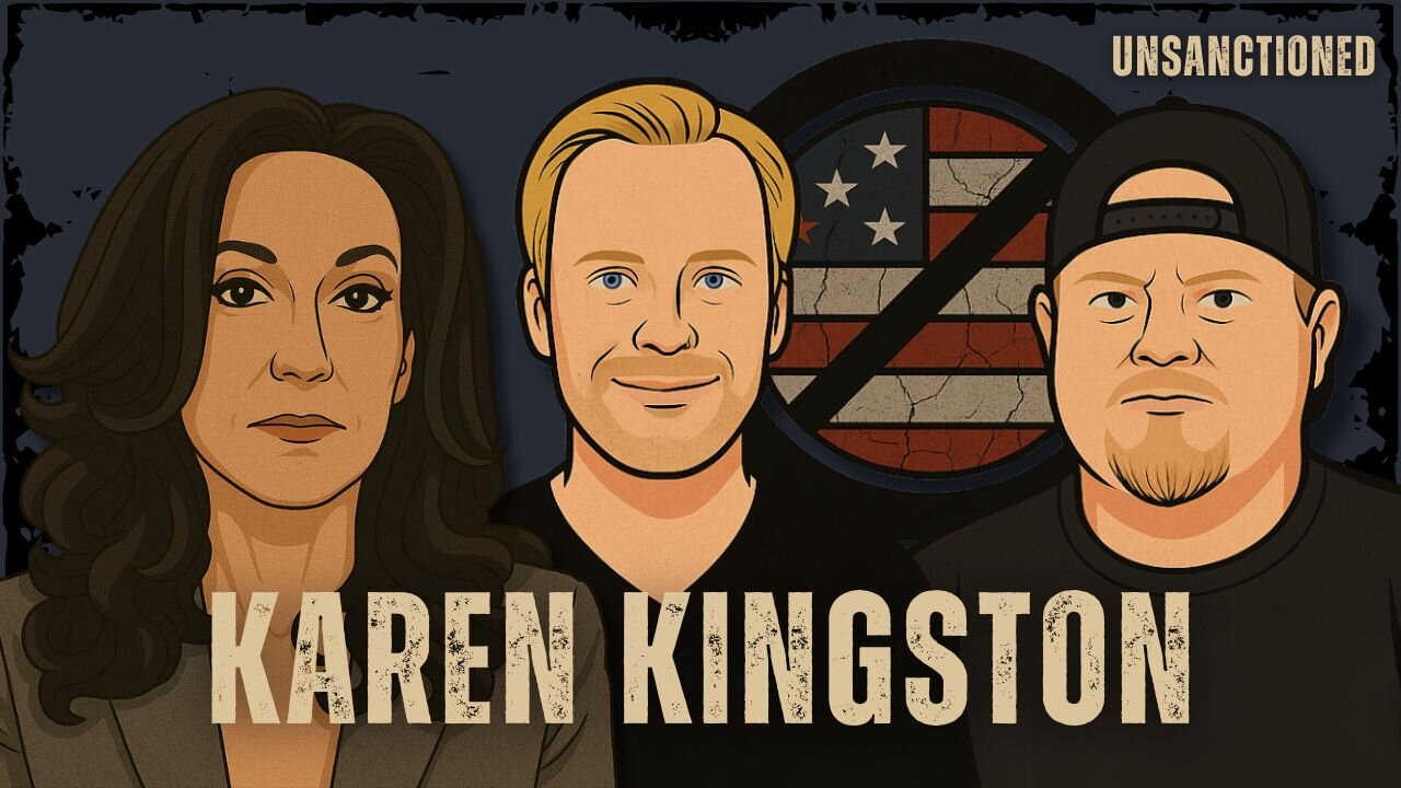 Unsanctioned LIVE with Karen Kingston