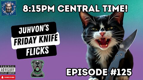 Friday Knife Flicks #125 - LIVE! Come join the Discussion!