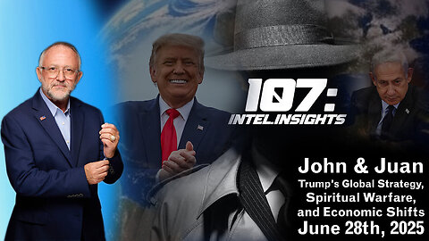 Updates With Juan O’Savin - Trump's Global Strategy, Spiritual Warfare, and Economic Shifts
