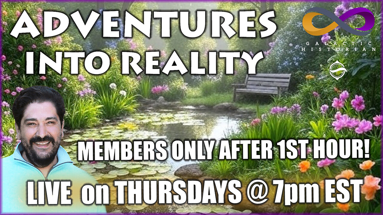 Adventures Into Reality with Andrew Bartzis - Members Only After 1st Hour - Links Below!