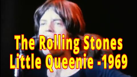 The Rolling Stones - Little Queenie - 1969