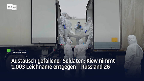 Austausch gefallener Soldaten: Kiew nimmt 1.003 Leichname entgegen – Russland 26