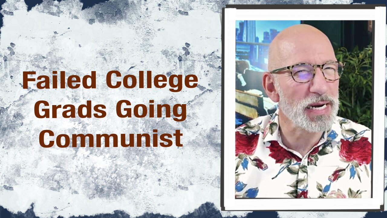 Failed College Grads going Communist