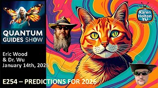 Quantum Guides Show E254 Eric Wood & Dr. Wu – PREDICTIONS FOR 2026