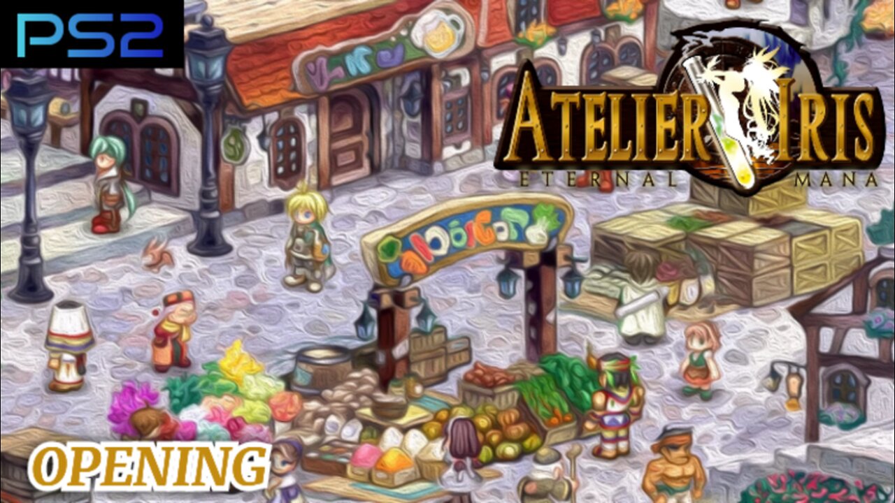 Atelier Iris Eternal Mana (OPENING)