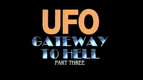 "Stewart Best's 'UFO Gateway to Hell' - Part 3 of 4"