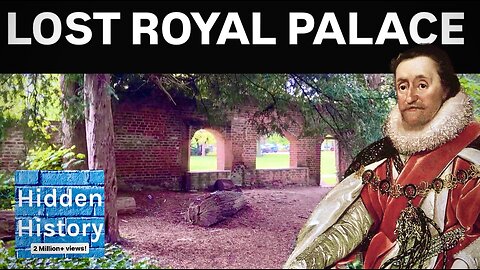 The lost palace of King James I & VI - destroyed by the Roundheads