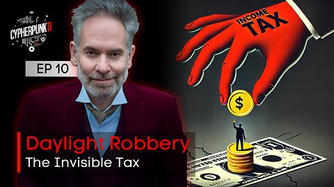 The Daylight Robbery Series: How Governments Silently Rob You | Episode 10 of 13