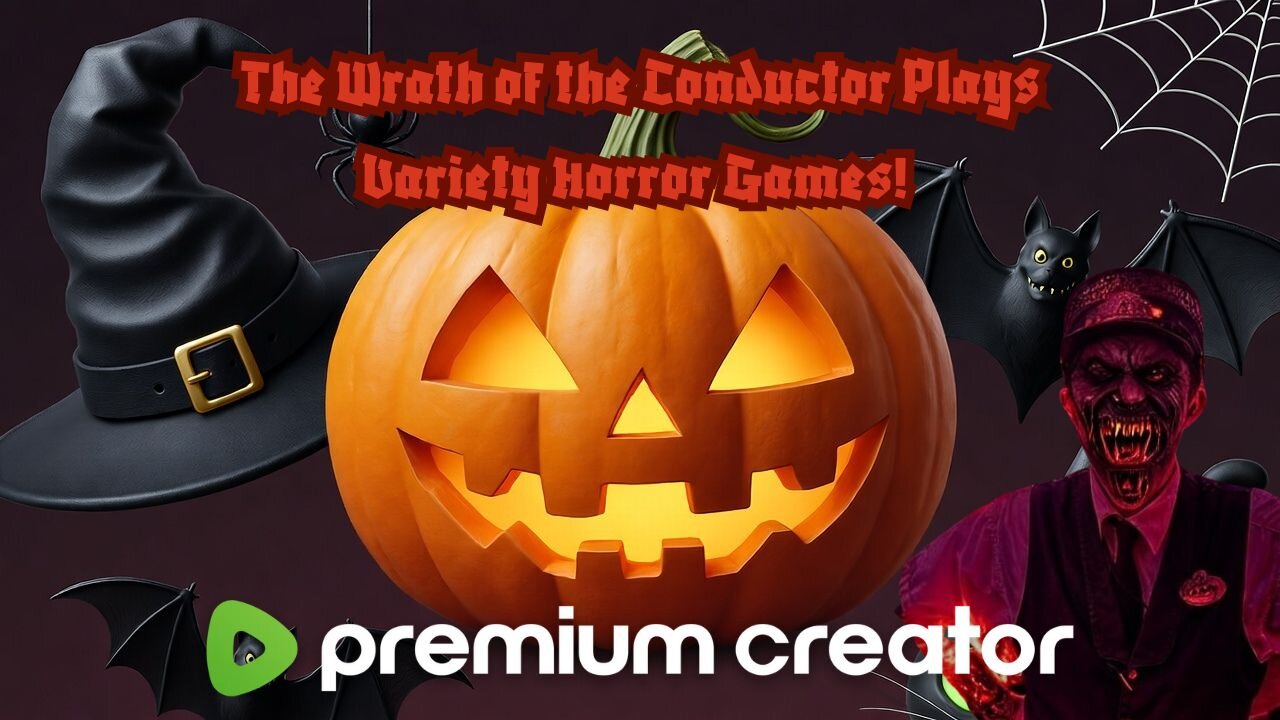 The Wrath of the Conductor Plays Variety Horror Games!😈🔥🔥🔥