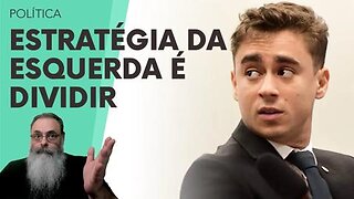 PRIMEIRO foi TARCISIO e agora QUEREM SEPARAR NIKOLAS de BOLSONARO: ESTRATÉGIA da ESQUERDA é CLARA