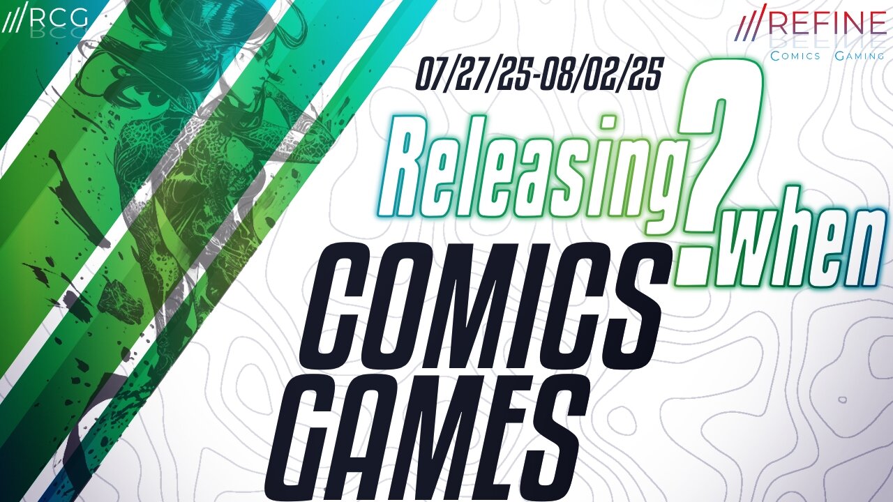 RCG Releasing When • Week 31 • 07:27:25-08:02:25