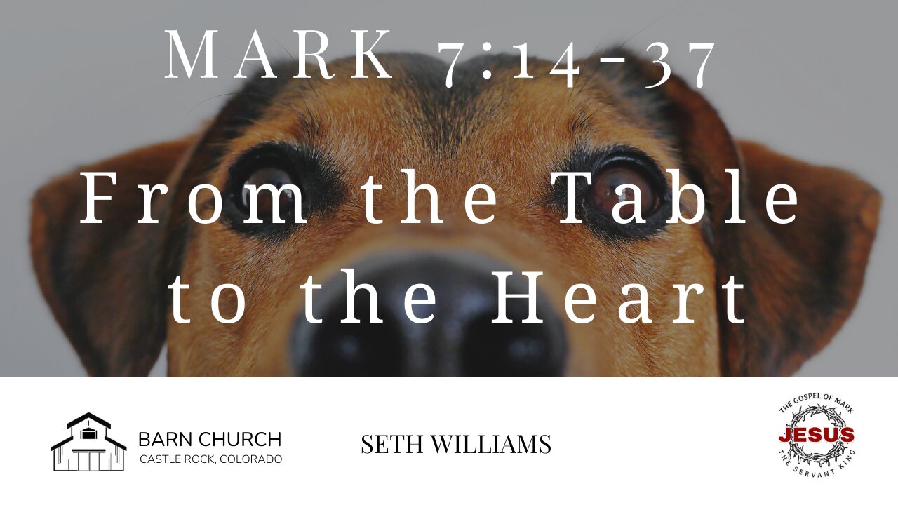 Gospel of Mark- From the Table to the Heart
