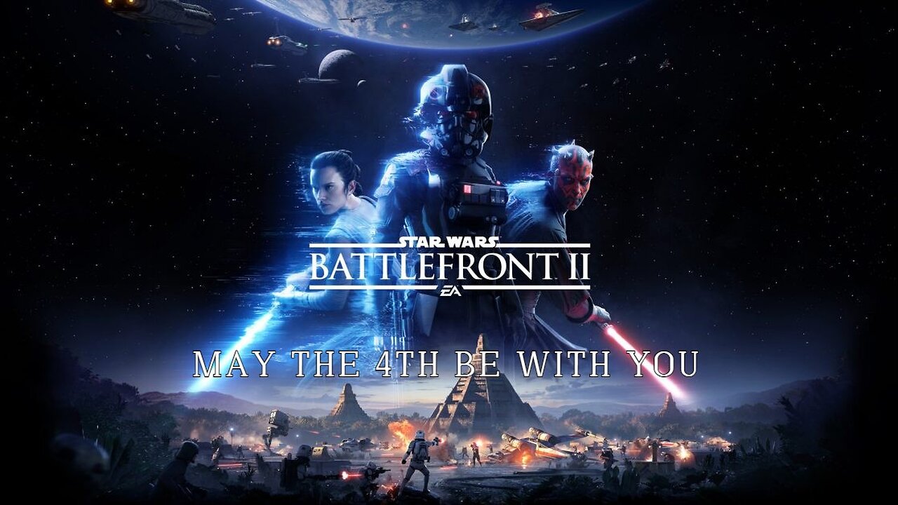 May The 4th Be With You 2026 (Star Wars Battlefront II gameplay)