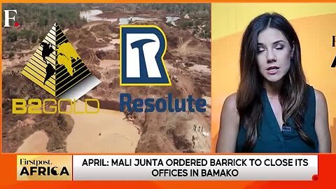 Mali_vs._Canadian_Miner__Barrick_Gold_Rejects_Junta’s_Bid_to_Takeover_Mine___Firstpost_Africa