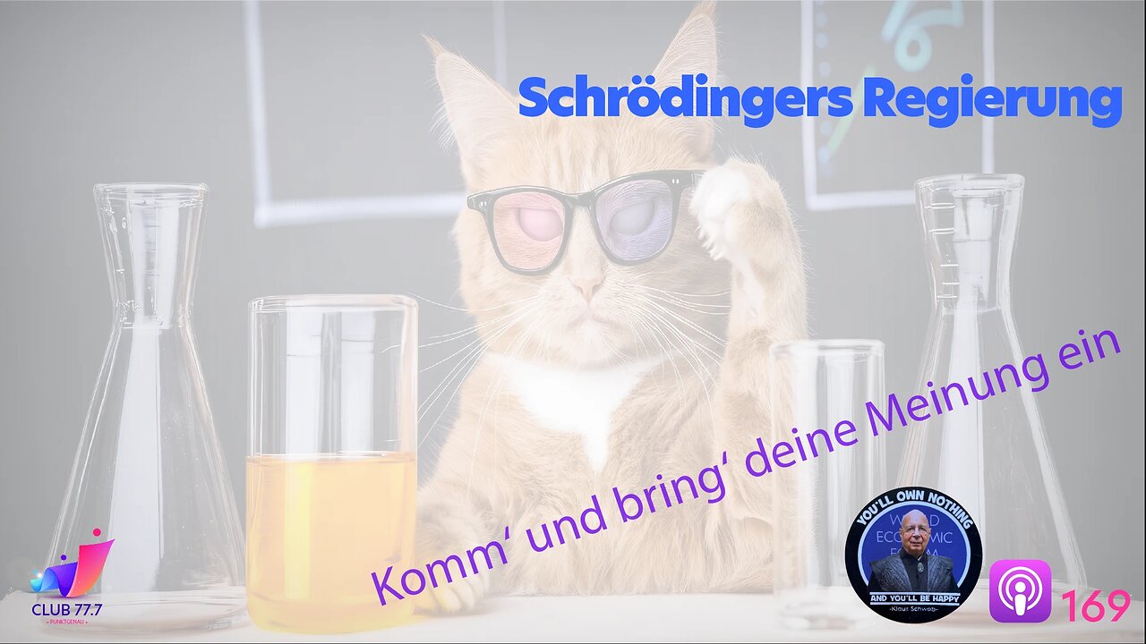 Teaser 𝕏169: Schrödingers Regierung