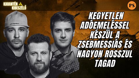 Kegyetlen adóemeléssel készül a zsebmessiás és nagyon rosszul tagad