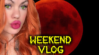 Blood Moon Lunar Eclipse Weekend Vlog