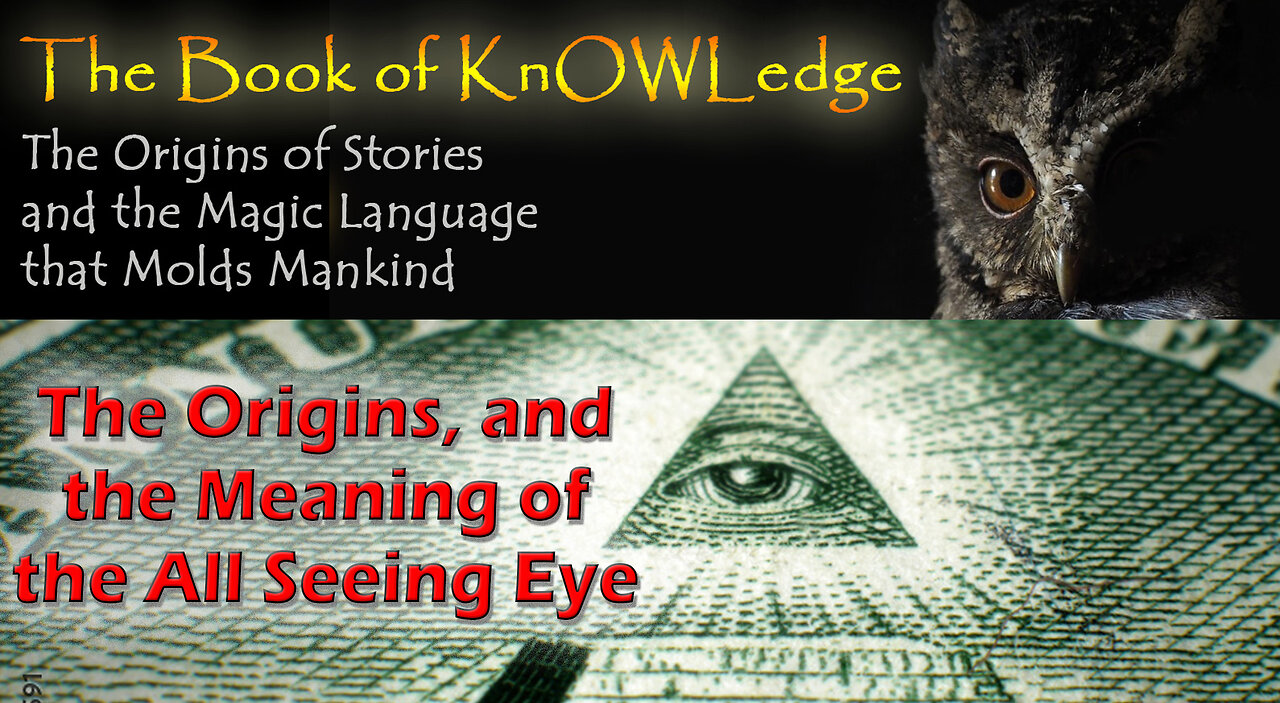 The Origins, and the Meaning of the All Seeing Eye