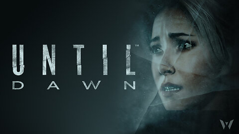 Until Dawn LIVE: Who Will Make It Out Alive?