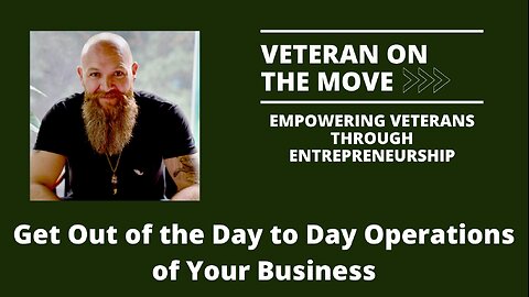 Get Out of the Day to Day Operations of Your Business