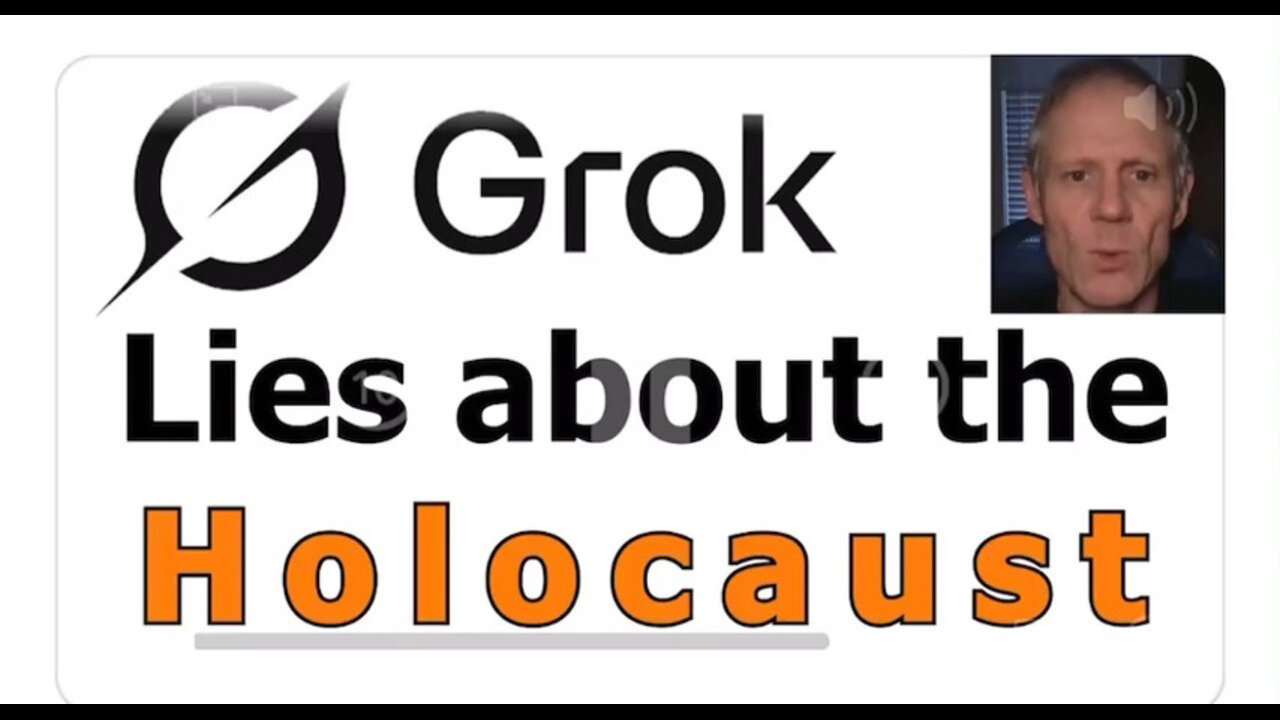 Learn how Grok lies about the Holocaust