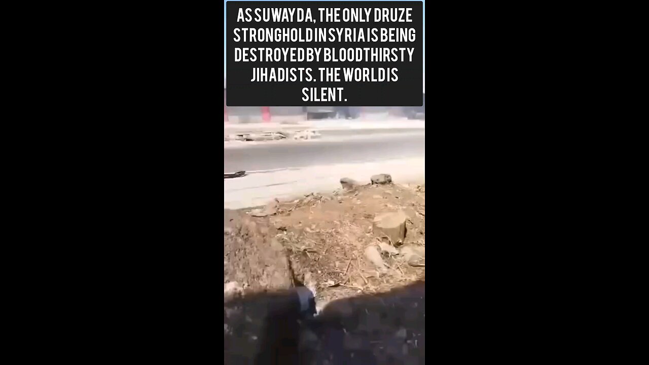 As Suwayda, the only Druze stronghold in Syria is being destroyed by bloodthirsty Jihadists.