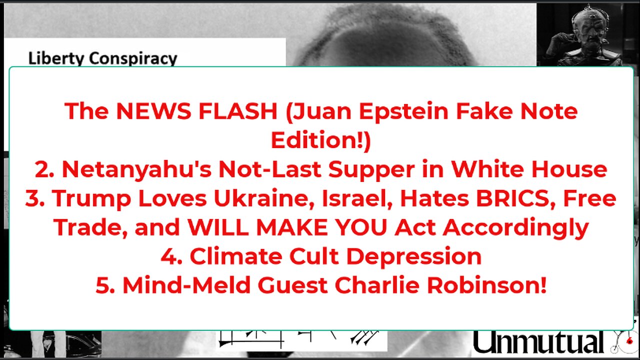 Liberty Conspiracy Live 7-8-25 Netanyahu DC, Epstein, Mind-Meld w Charlie Robinson