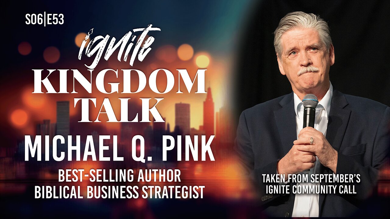 From Obscurity to Influence (Part 2) – Michael Pink | Ignite Kingdom Talk S6E53